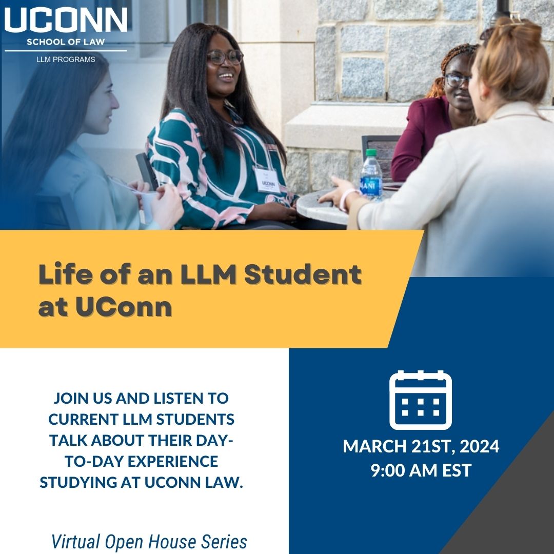 Virtual Open House Series Spring 2024 UConn School of Law LLM Programs